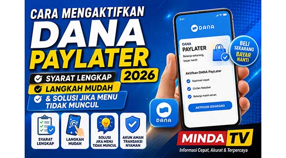 Cara Mengaktifkan DANA PayLater 2026: Syarat Lengkap, Langkah Mudah & Solusi Jika Menu Tidak Muncul